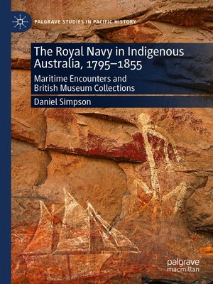 cover image of The Royal Navy in Indigenous Australia, 1795–1855